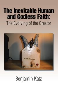 Produktbild: The Inevitable Human and Godless Faith