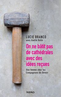 Produktbild: On ne b&acirc;tit pas de cath&eacute;drales avec des id&eacute;es re&ccedil;ues