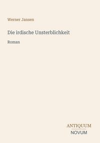 Produktbild: Die irdische Unsterblichkeit