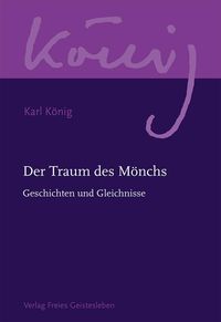 Bild vom Artikel Der Traum des Mönchs vom Autor Karl König