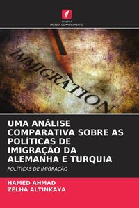 Produktbild: Uma An&aacute;lise Comparativa Sobre As Pol&iacute;ticas De Imigra&ccedil;&atilde;o Da Alemanha E Turquia