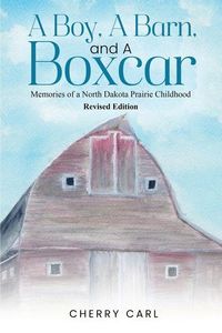 Produktbild: A Boy, A Barn, AND A Boxcar