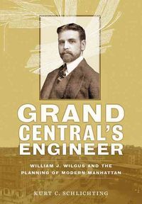 Produktbild: Schlichting, K: Grand Central&prime;s Engineer - William J.