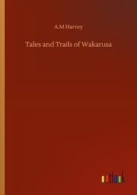 Produktbild: Tales and Trails of Wakarusa