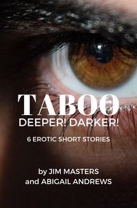 Produktbild: Taboo: Deeper! Darker! 6 Erotic Short Stories