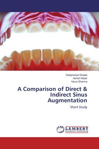 Produktbild: A Comparison of Direct & Indirect Sinus Augmentation