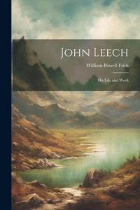 Produktbild: John Leech: His Life and Work