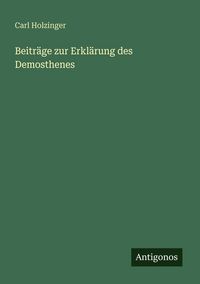 Produktbild: Beitr&auml;ge zur Erkl&auml;rung des Demosthenes
