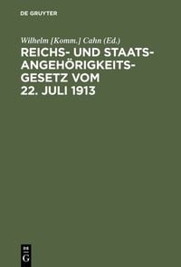 Produktbild: Reichs- und Staatsangeh&ouml;rigkeitsgesetz vom 22. Juli 1913