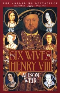 Bild vom Artikel The Six Wives of Henry VIII vom Autor Alison Weir