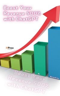 Produktbild: Boost Your Revenue 500% with ChatGPT