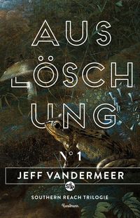 Bild vom Artikel Auslöschung vom Autor Jeff VanderMeer