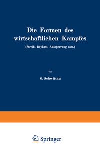 Produktbild: Die Formen des wirtschaftlichen Kampfes (Streik, Boykott, Aussperrung usw.)