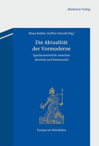 Produktbild: Die Aktualit&auml;t der Vormoderne