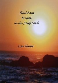 Produktbild: Flucht aus Eritrea / Flucht aus Eritrea in ein freies Land
