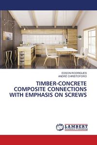 Produktbild: Timber-Concrete Composite Connections with Emphasis On Screws