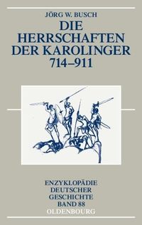 Bild vom Artikel Die Herrschaften der Karolinger 714-911 vom Autor Jörg W. Busch