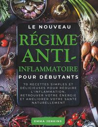 Produktbild: Le Nouveau R&eacute;gime Anti-Inflammatoire Pour D&eacute;butants