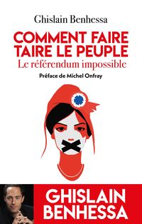 Produktbild: Comment faire taire le Peuple - Le referendum impossible