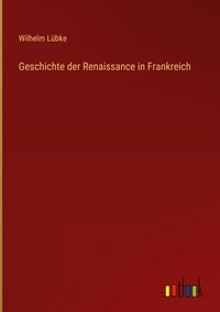 Produktbild: Geschichte der Renaissance in Frankreich