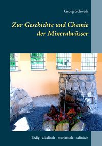 Produktbild: Zur Geschichte und Chemie der Mineralw&auml;sser