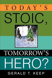 Produktbild: Today's Stoic, Tomorrow's Hero?