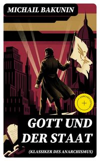 Produktbild: Gott und der Staat (Klassiker des Anarchismus)