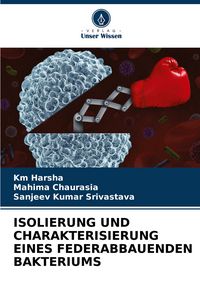Produktbild: Isolierung und Charakterisierung Eines Federabbauenden Bakteriums