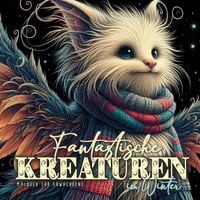 Produktbild: Fantastische Kreaturen im Winter Malbuch f&uuml;r Erwachsene
