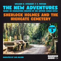 Produktbild: Sherlock Holmes and the Highgate Cemetery (The New Adventures, Episode 5)