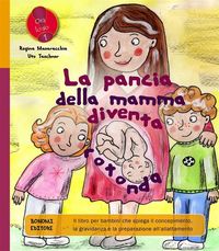 Produktbild: La pancia della mamma diventa rotonda