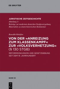 Produktbild: Von der "Anreizung zum Klassenkampf" zur "Volksverhetzung" (&sect; 130 StGB)
