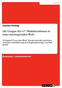 Produktbild: Die Gruppe der G7: Multilateralismus in einer interregionalen Welt?