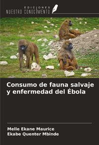 Produktbild: Consumo de fauna salvaje y enfermedad del &Eacute;bola