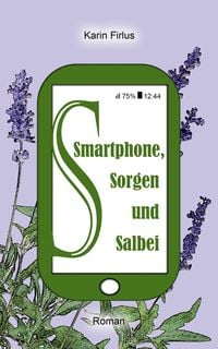 Produktbild: Smartphone, Sorgen und Salbei