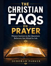 Produktbild: The Christian FAQs on Prayer
