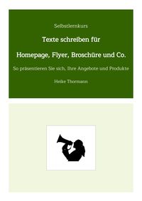 Produktbild: Selbstlernkurs: Texte schreiben f&uuml;r Homepage, Flyer, Brosch&uuml;re und Co.