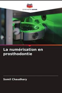 Produktbild: La num&eacute;risation en prosthodontie