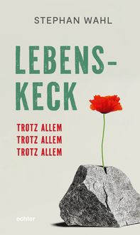 Produktbild: Lebenskeck &ndash; trotz allem, trotz allem, trotz allem