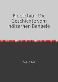 Bild vom Artikel Pinocchio - Die Geschichte vom hölzernen Bengele vom Autor Carlo Collodi
