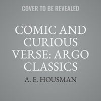 Bild vom Artikel Comic and Curious Verse: Argo Classics Lib/E vom Autor A. E. Housman