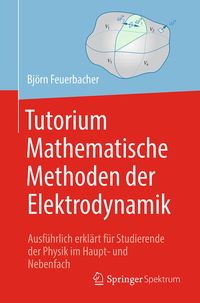 Bild vom Artikel Tutorium Mathematische Methoden der Elektrodynamik vom Autor Björn Feuerbacher