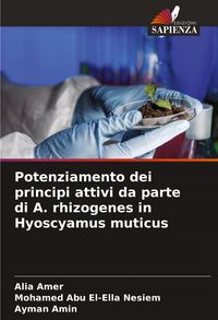 Produktbild: Potenziamento dei principi attivi da parte di A. rhizogenes in Hyoscyamus muticus