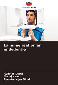 Produktbild: La num&eacute;risation en endodontie