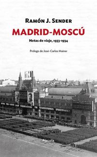 Produktbild: Madrid-Mosc&uacute; : notas de viaje, 1933-1934