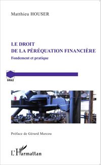 Produktbild: Le droit de la p&eacute;r&eacute;quation financi&egrave;re