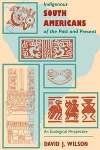 Produktbild: Indigenous South Americans Of The Past And Present