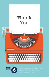 Produktbild: BBC Radio 4 Saturday Live: Thank You