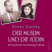 Produktbild: Der Muslim und die J&uuml;din. Die Geschichte einer Rettung in Berlin