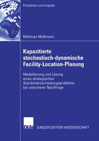 Produktbild: Kapazitierte stochastisch-dynamische Facility-Location-Planung